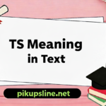 TS mean in text